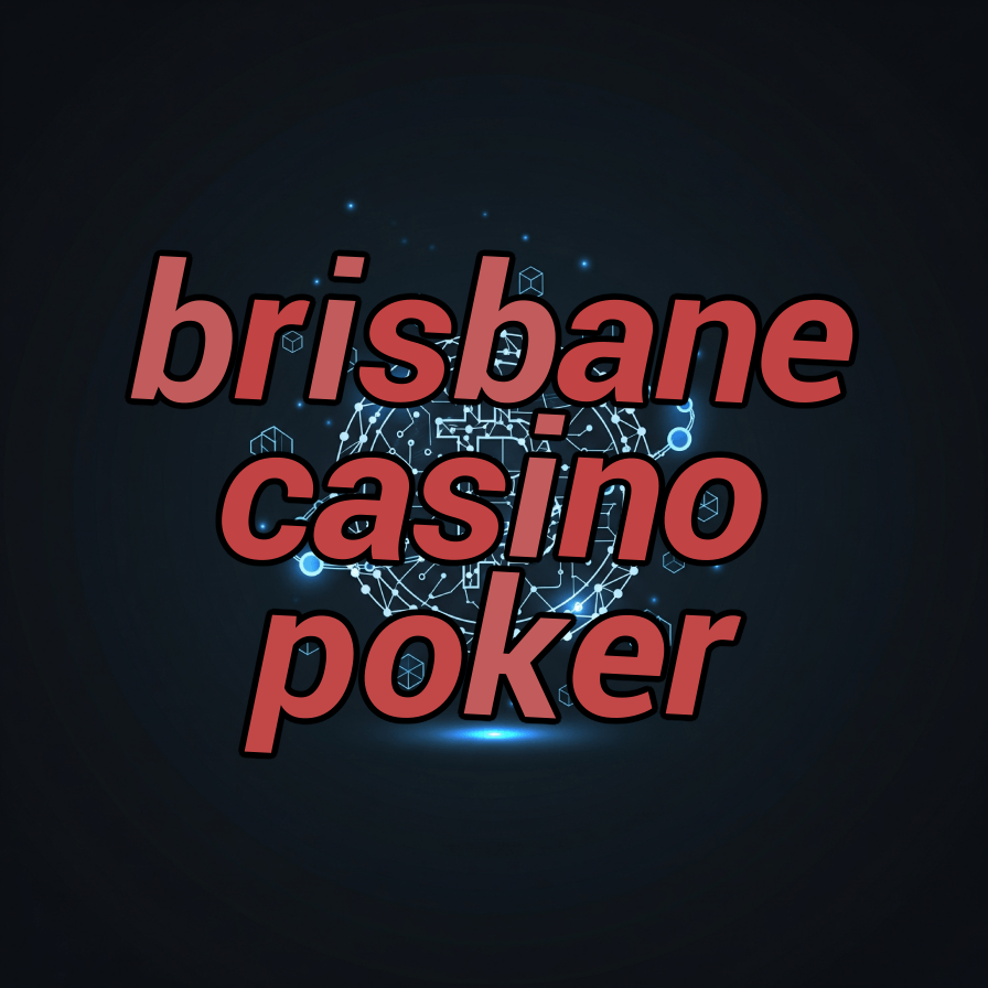 brisbane casino poker